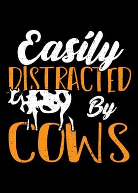 Easily Distracted By Cows