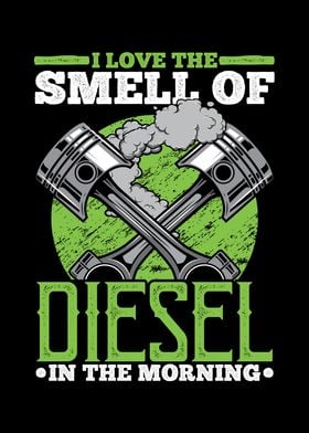 I Love The Smell Of Diesel