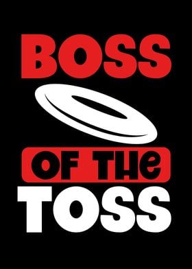 Boss of the toss disc golf