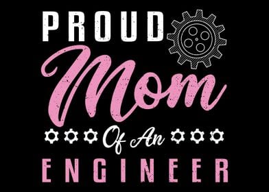 Proud Mom Of An Engineer