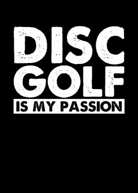 Disc golf is my passion