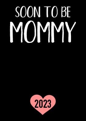 Soon to be mommy 2023 load