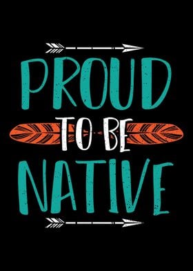 Proud To Be Native