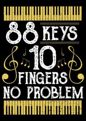 88 Keys 10 Fingers No Prob