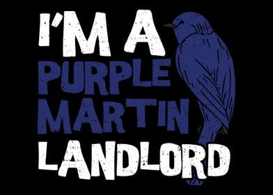 Im A Purple Martin Landlo