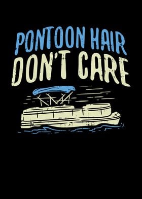 Pontoon Hair Dont Care