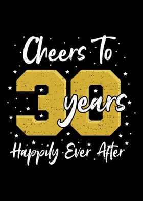 Cheers To 30 Years Happily