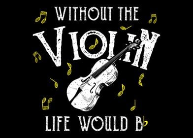 Without The Violin Life Wo