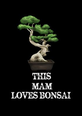 This Mam Loves Bonsai 