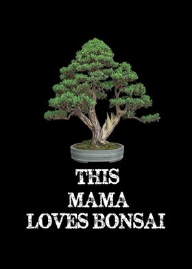 This Mama Loves Bonsai 