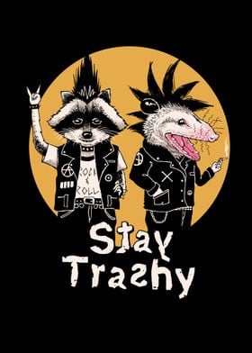 Stay Trashy