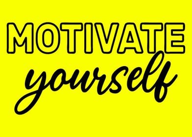 Motivate Yourself 