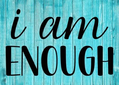 I Am Enough Inspirational 