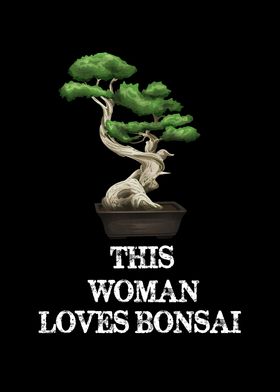 This Woman Loves Bonsai 