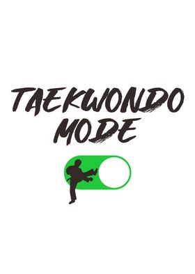 Taekwondo Mode ON