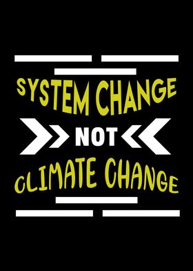 System Change not Climate