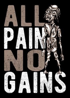 All Pain No Gains