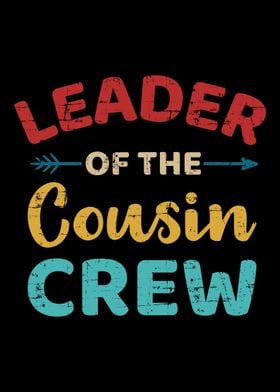 Leader of the cousin crew 