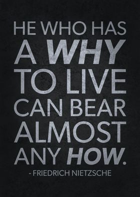 He Who Has A WHY To Live