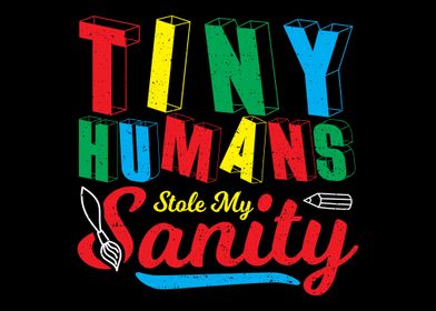 Tiny Humans Stole My Sanit