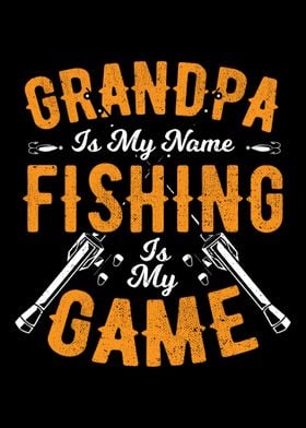 Grandpa Is My Name Fishing