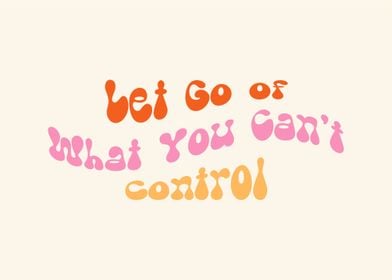 Groovy Let Go Qoutes