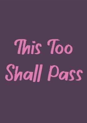 This too shall pass