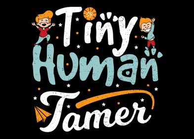 Tiny Human Tamer