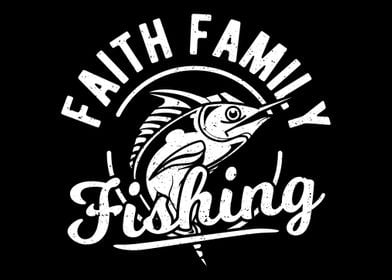 Faith Family Fishing