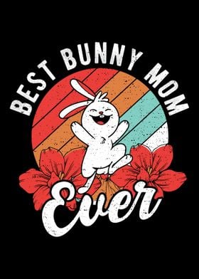 Best Bunny Mom Ever