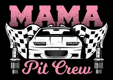 Mama Pit Crew