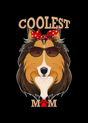 Coolest Dog Mom I Collie