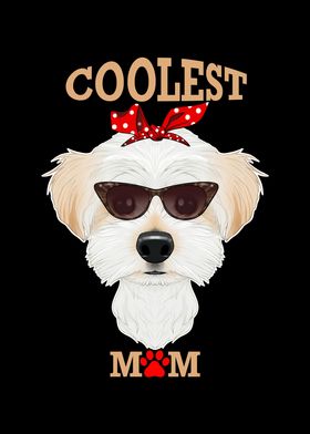 Coolest Dog Mom I Maltese