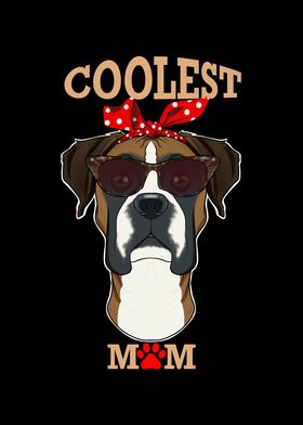 Coolest Dog Mom I Boxer