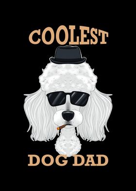 Coolest Dog Dad I Poodle