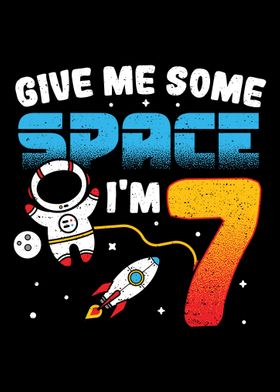 Give Me Some Space Im 7