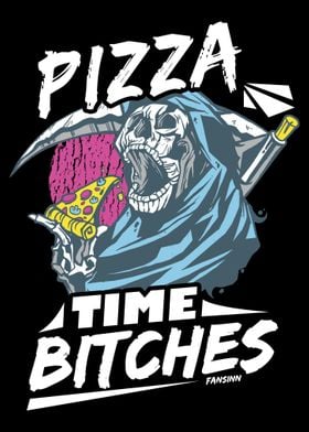 Pizza Time Bitches Grimrea