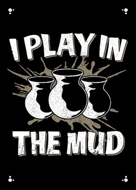 Pottery I Play In The Mud