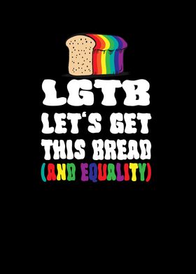 LGTB Bread Human Quote