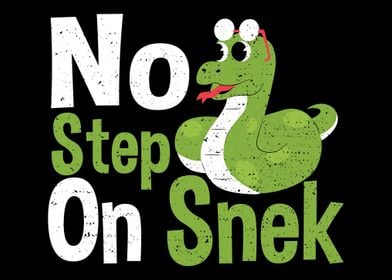 No Step On Snek