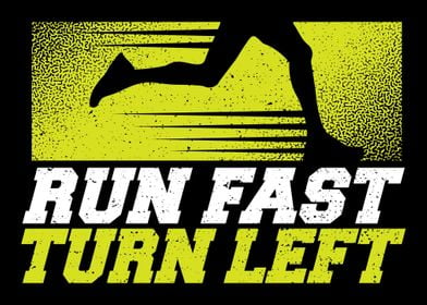 Run Fast Turn Left