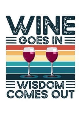 Wine Goes In Wisdom