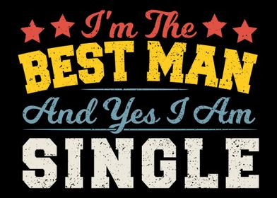 Im The Best Man And Yes I