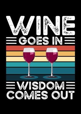 Wine Goes In Wisdom