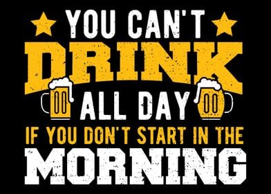 You Cant Drink All Day If