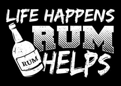 Life Happens Rum Helps