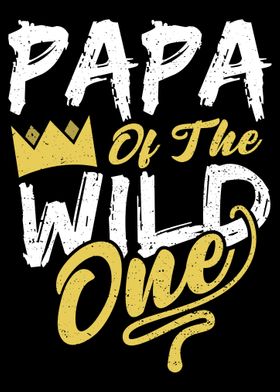 Papa Of The Wild One