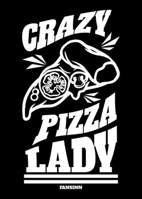 Crazy Pizza Lady