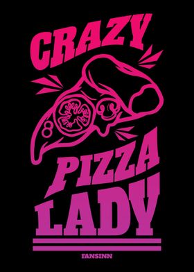 Crazy Pizza Lady