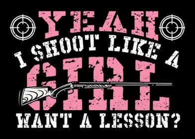 Yeah I Shoot Like A Girl W